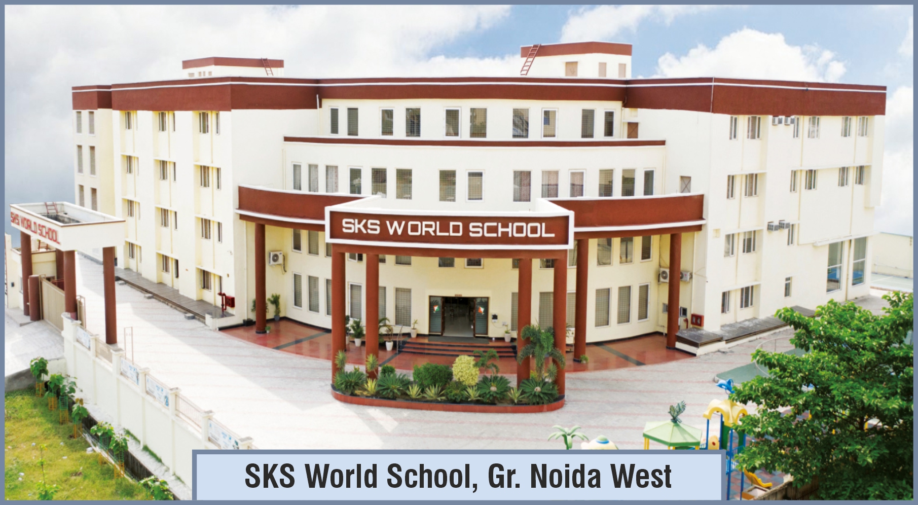 SKS World School, Gr. Noida West